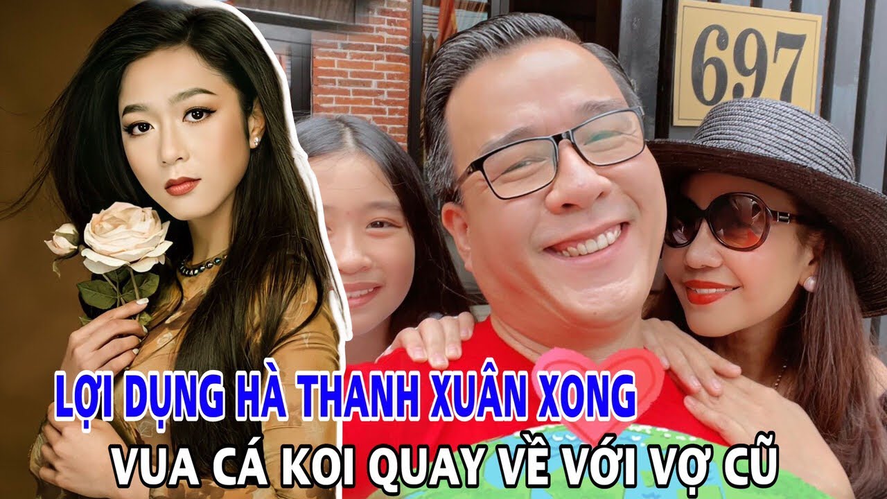 Lợi dụng xong Hà Thanh Xuân, Vua Cá Koi quay về cùng vợ cũ hé lộ tin nhắn với con gái