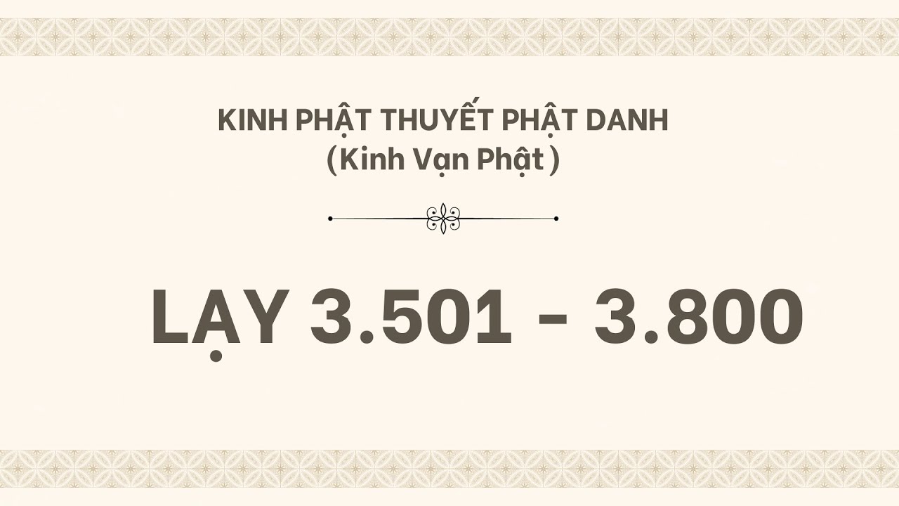 KINH VẠN PHẬT 3.501  - 3.800 | LẠY VẠN PHẬT