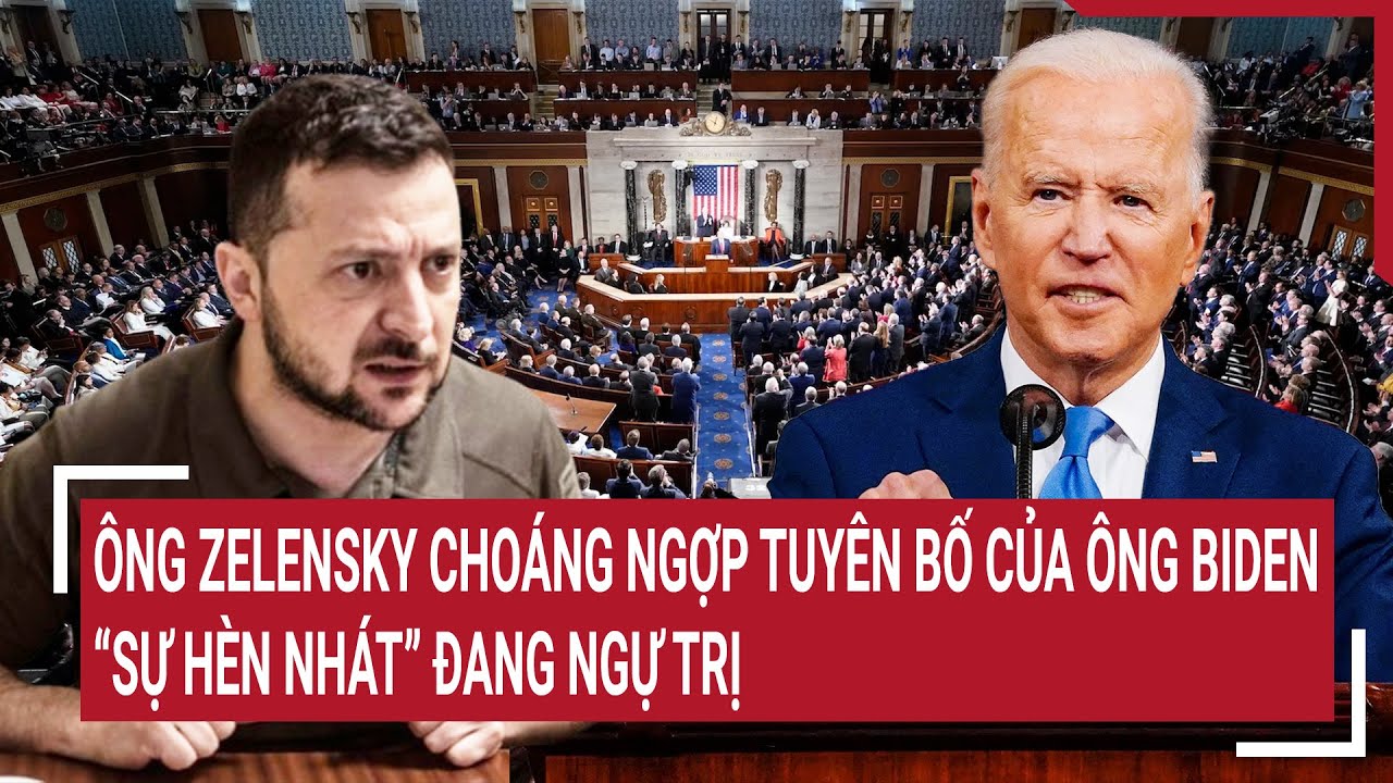 Điểm nóng thế giới 8/3: Ông Zelensky choáng ngợp tuyên bố của ông Biden; “sự hèn nhát” đang ngự trị