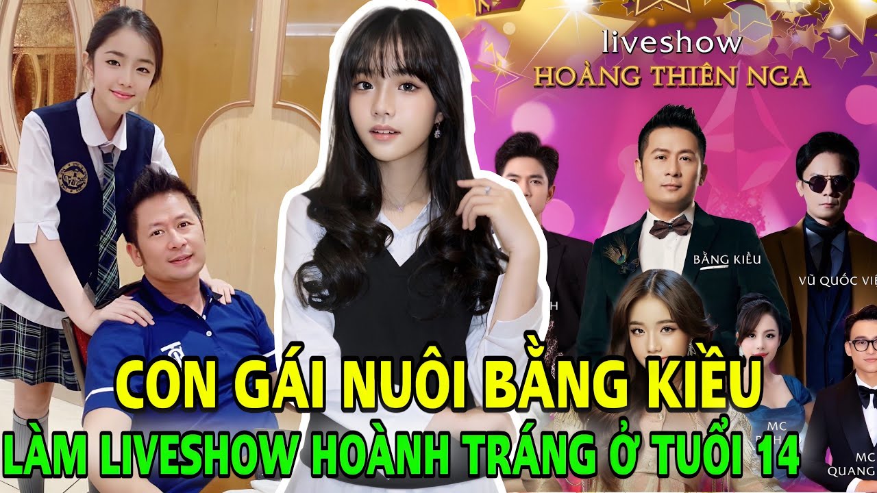 Con gái nuôi Bằng Kiều 14 Tuổi làm liveshow tiền tỷ. Bằng Kiều cùng loạt sao hải ngoại cùng tham gia