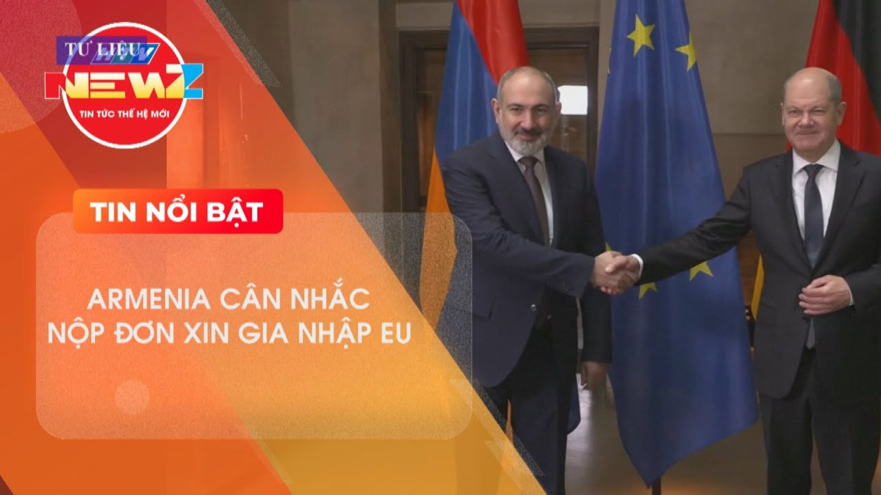 ARMENIA CÂN NHẮC NỘP ĐƠN XIN GIA NHẬP EU