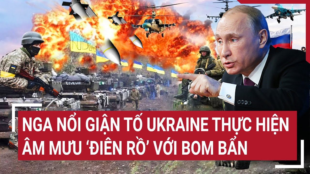 Thời sự quốc tế 17/8: Nga nổi giận tố Ukraine thực hiện âm mưu “điên rồ” với bom bẩn