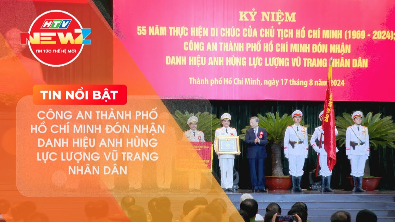 CÔNG AN THÀNH PHỐ HỒ CHÍ MINH ĐÓN NHẬN DANH HIỆU ANH HÙNG LỰC LƯỢNG VŨ TRANG NHÂN DÂN