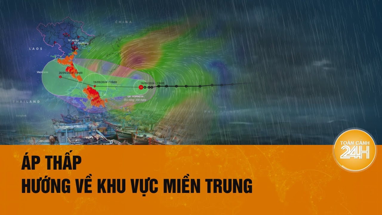 Áp thấp nhiệt đới nhiều khả năng mạnh lên thành bão số 4| Toàn cảnh 24h