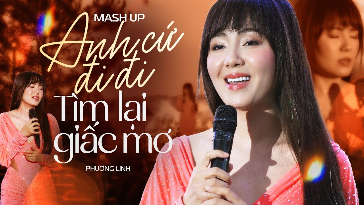 Phương Linh - Anh Cứ Đi Đi & Tìm Lại Giấc Mơ #Lululola