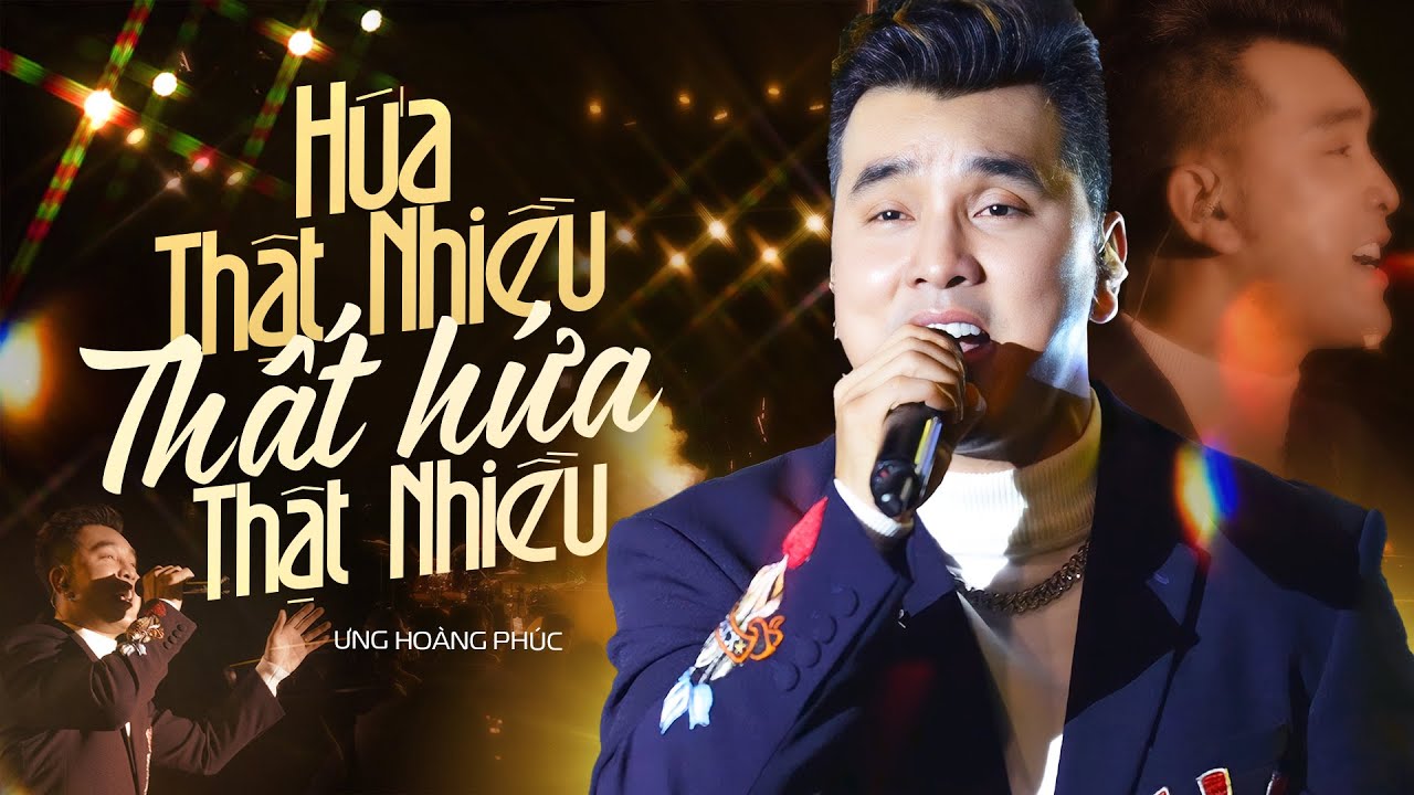 Hứa Thật Nhiều Thất Hứa Thật Nhiều (Phối mới 2024) - Ưng Hoàng Phúc live at #Lululola