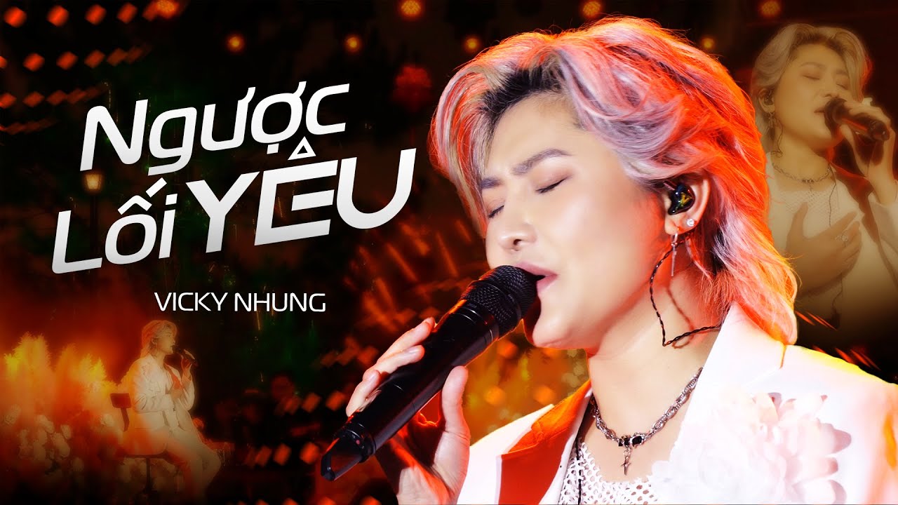 NGƯỢC LỐI YÊU - VICKY NHUNG live at #Lululola