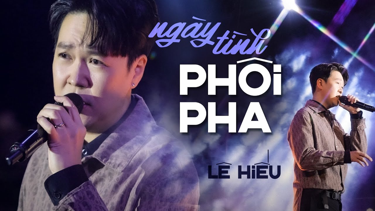 NGÀY TÌNH PHÔI PHA - LÊ HIẾU live at #Lululola