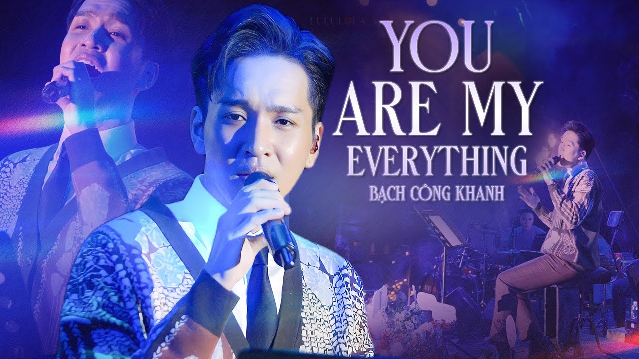 YOU ARE MY EVERYTHING - BẠCH CÔNG KHANH live at Lululola