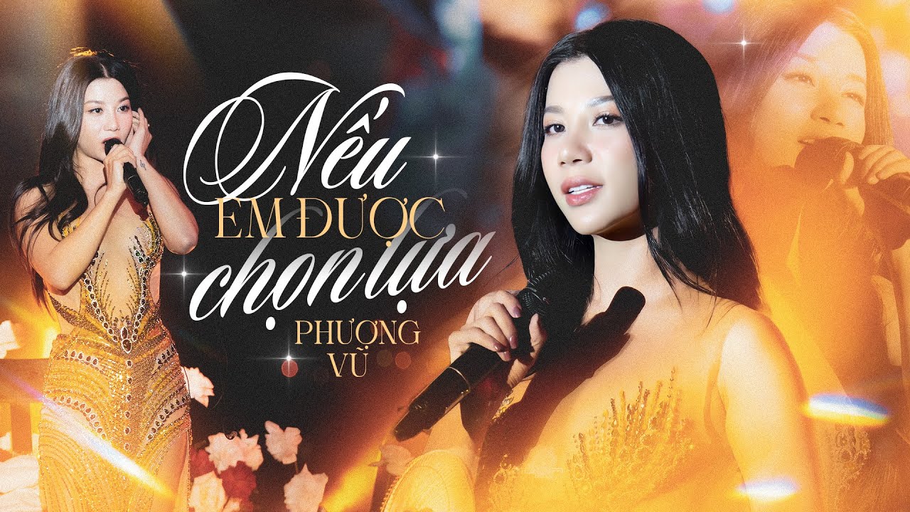 NẾU EM ĐƯỢC CHỌN LỰA - PHƯỢNG VŨ live at #Lululola