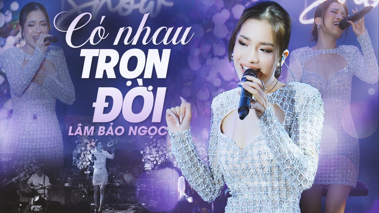 CÓ NHAU TRỌN ĐỜI - LÂM BẢO NGỌC live at #Lululola