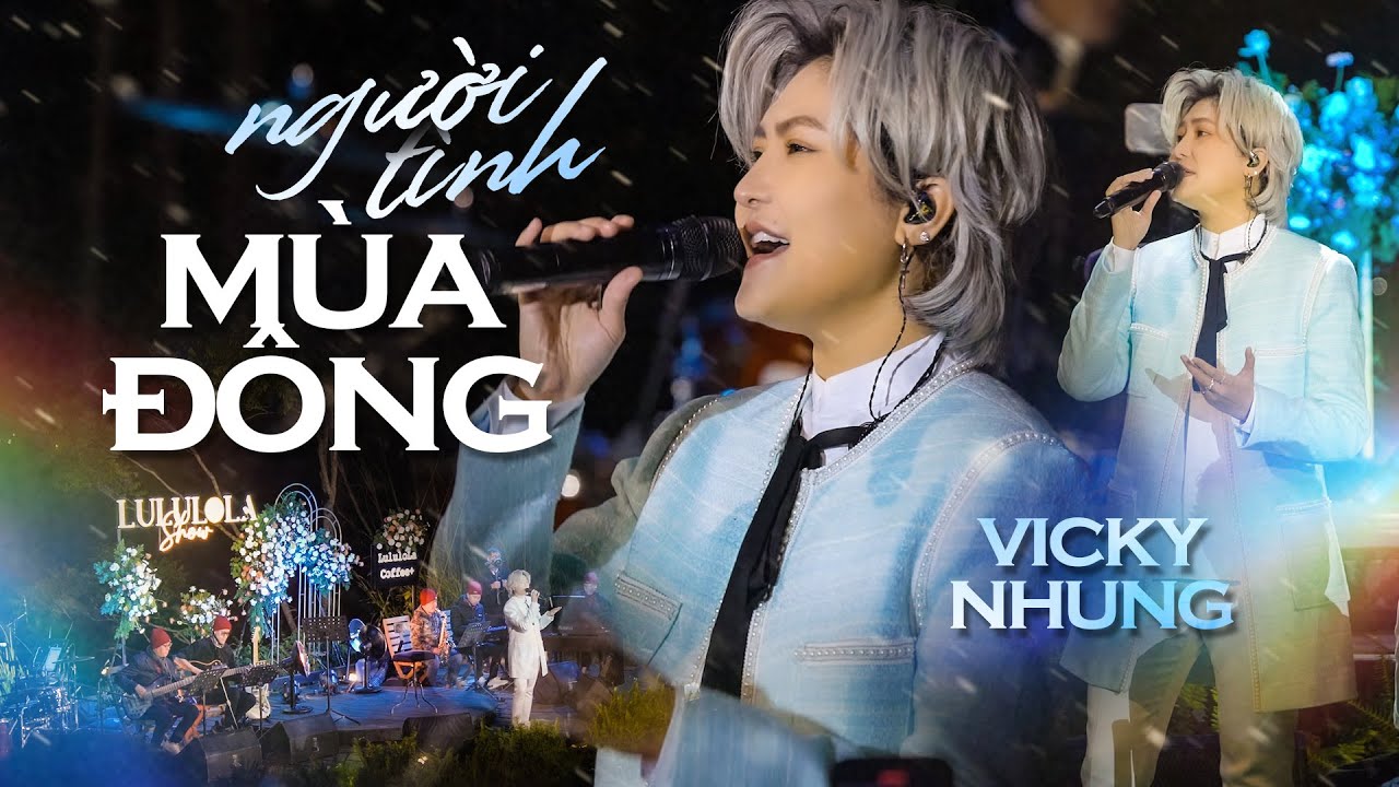 NGƯỜI TÌNH MÙA ĐÔNG - VICKY NHUNG live at #Lululola