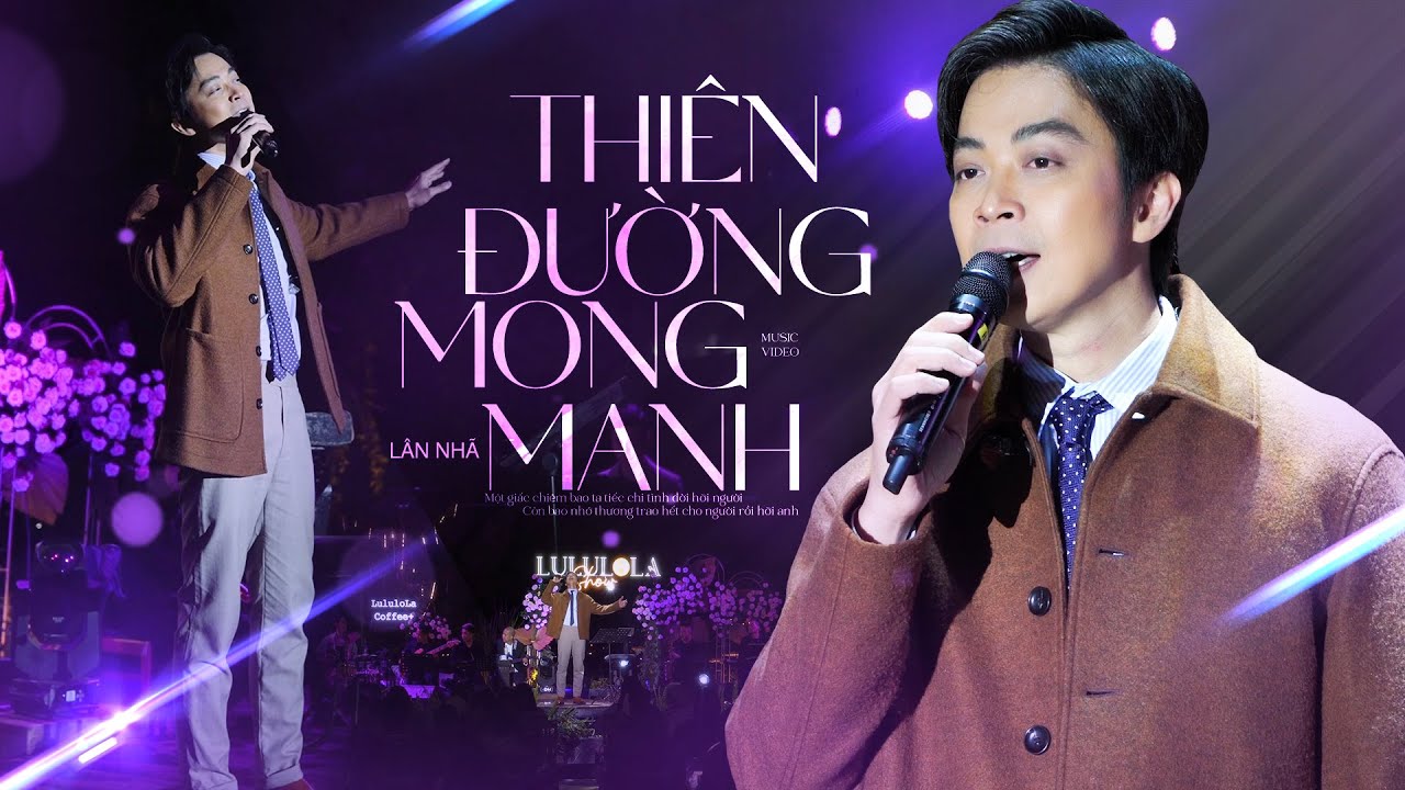 THIÊN ĐƯỜNG MONG MANH - LÂN NHÃ live at #Lululola