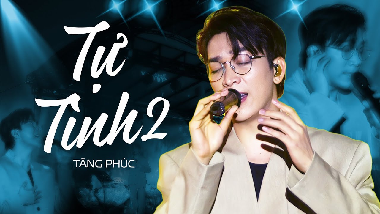 TỰ TÌNH 2 - TĂNG PHÚC live at #Lululola