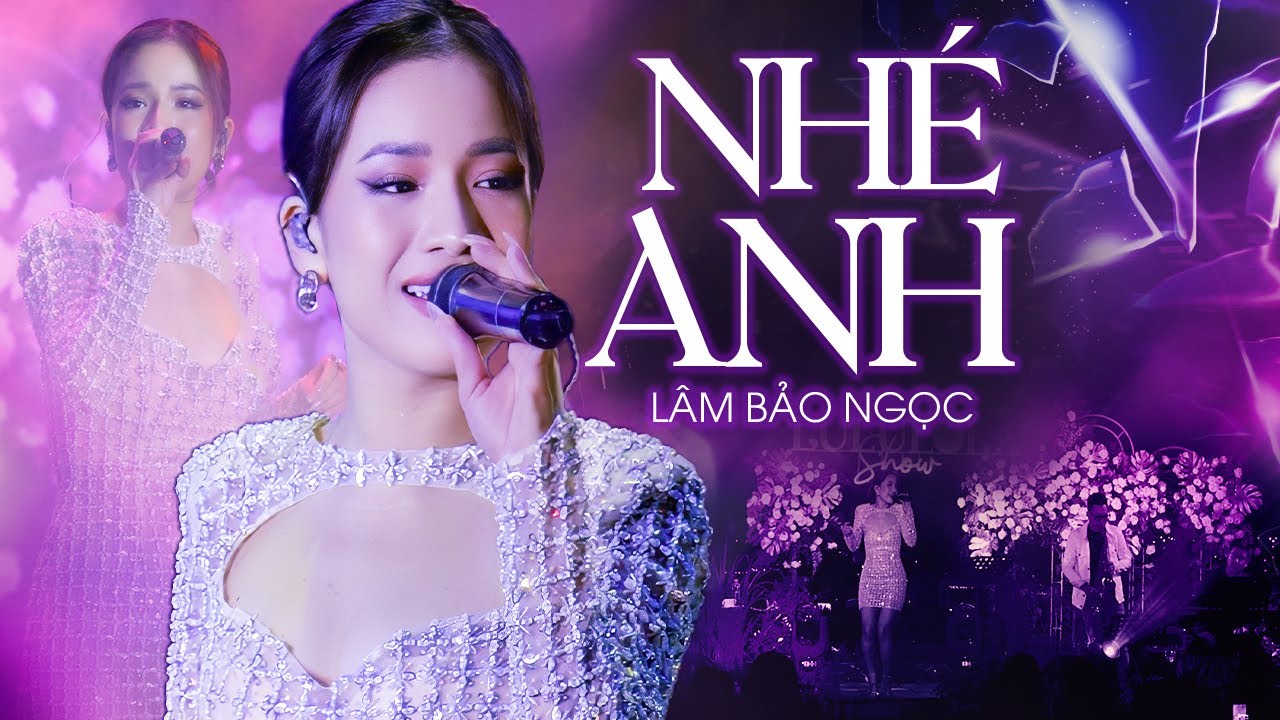 NHÉ ANH - LÂM BẢO NGỌC live at #Lululola