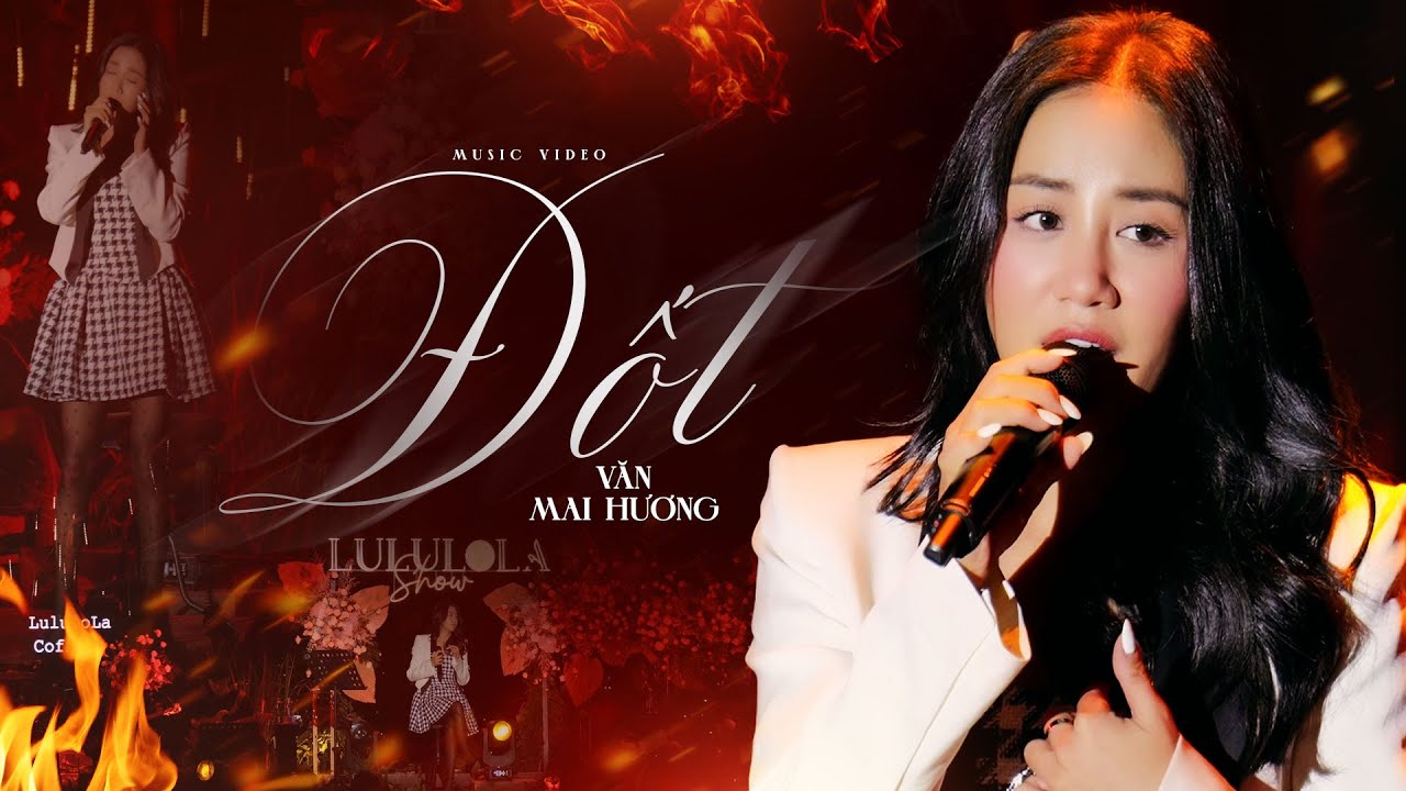 ĐỐT (PHỐI MỚI) - VĂN MAI HƯƠNG live at #Lululola