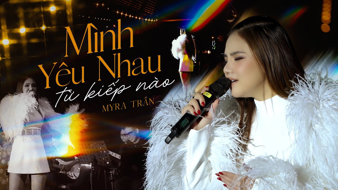 MÌNH YÊU NHAU TỪ KIẾP NÀO - MYRA TRẦN live at #Lululola