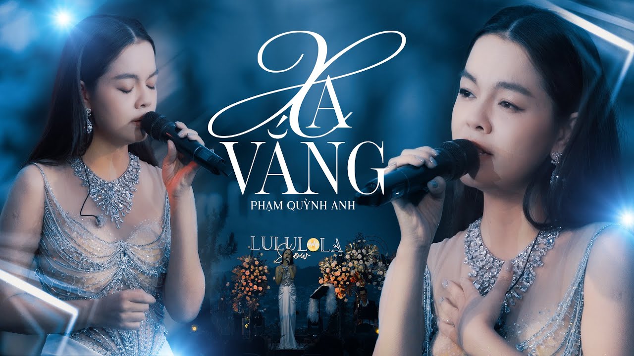 XA VẮNG - PHẠM QUỲNH ANH live at #Lululola