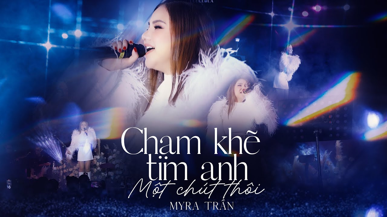 CHẠM KHẼ TIM ANH MỘT CHÚT THÔI - MYRA TRẦN live at #Lululola