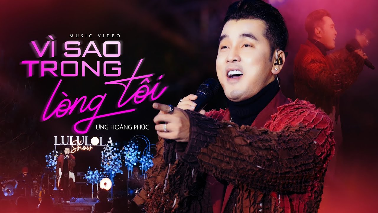 VÌ SAO TRONG LÒNG TÔI - ƯNG HOÀNG PHÚC live at #Lululola