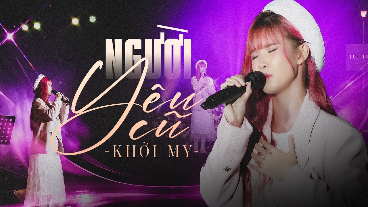 NGƯỜI YÊU CŨ - KHỞI MY | Lululola Show 07/10/2023