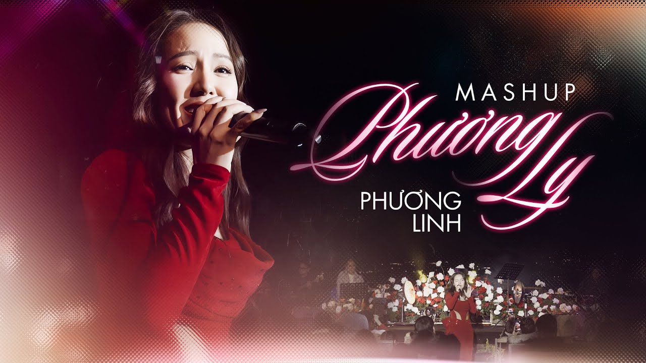 MASHUP "PHƯƠNG LY 2024" - PHƯƠNG LINH live at #Lululola