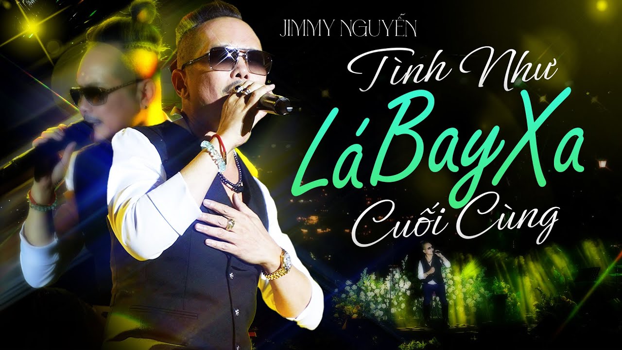 TÌNH NHƯ LÁ BAY XA (CUỐI CÙNG) - JIMMY NGUYỄN live at #Lululola