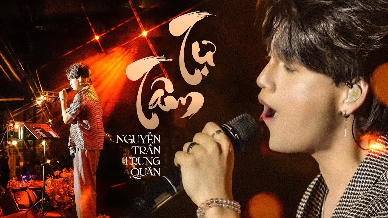 TỰ TÂM - NGUYỄN TRẦN TRUNG QUÂN live at #Lululola