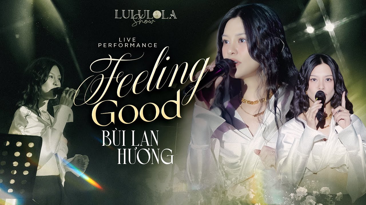 FEELING GOOD - BÙI LAN HƯƠNG live at #Lululola