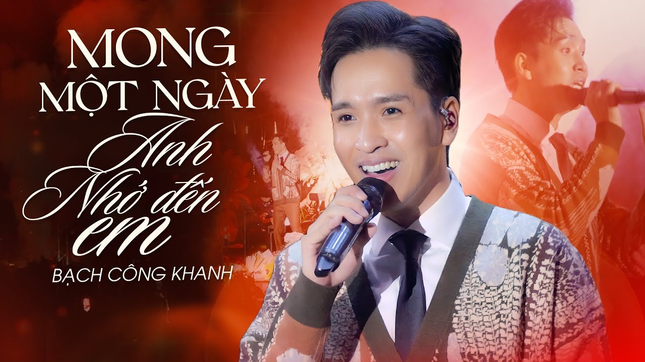 MONG MỘT NGÀY ANH NHỚ ĐẾN EM - BẠCH CÔNG KHANH live at #Lululola