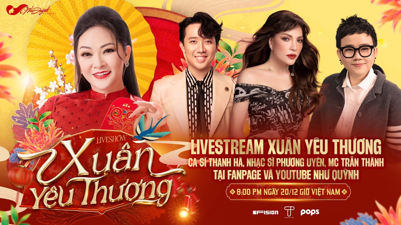 LIVESTREAM XUÂN YÊU THƯƠNG: CA SĨ THANH HÀ, CA - NHẠC SĨ PHƯƠNG UYÊN, NGHỆ SĨ TRẤN THÀNH