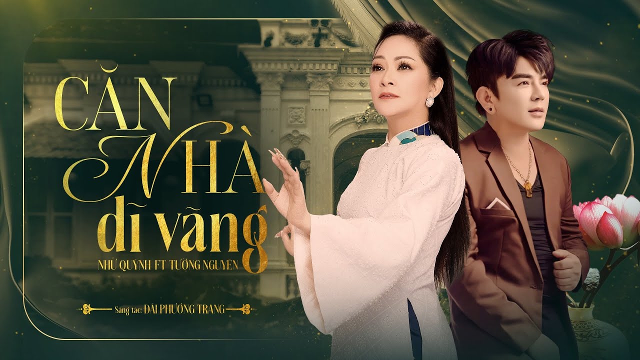 Căn Nhà Dĩ Vãng | Như Quỳnh ft Tường Nguyên | Sáng Tác: Đài Phương Trang