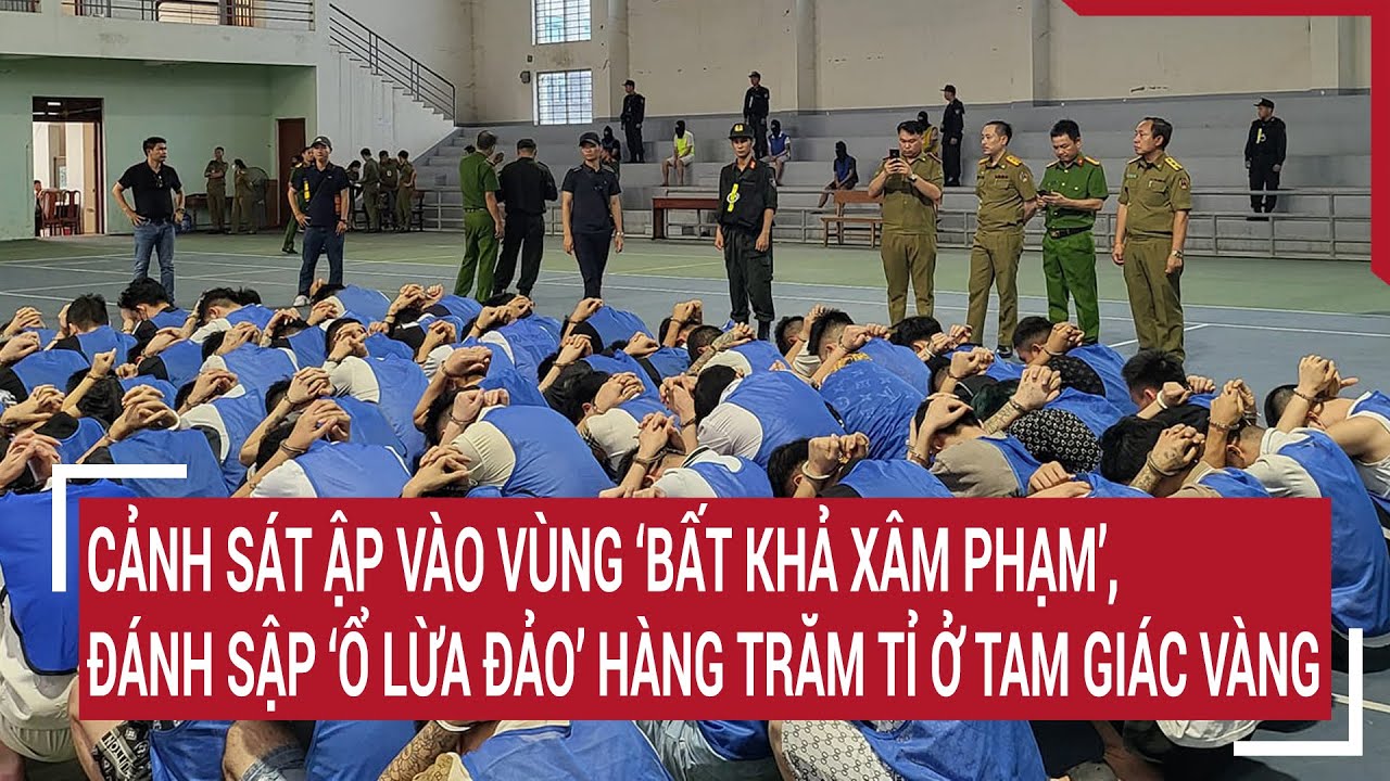 Cảnh sát ập vào vùng "bất khả xâm phạm", đánh sập ‘ổ lừa đảo’ hàng trăm tỉ đồng ở Tam Giác vàng