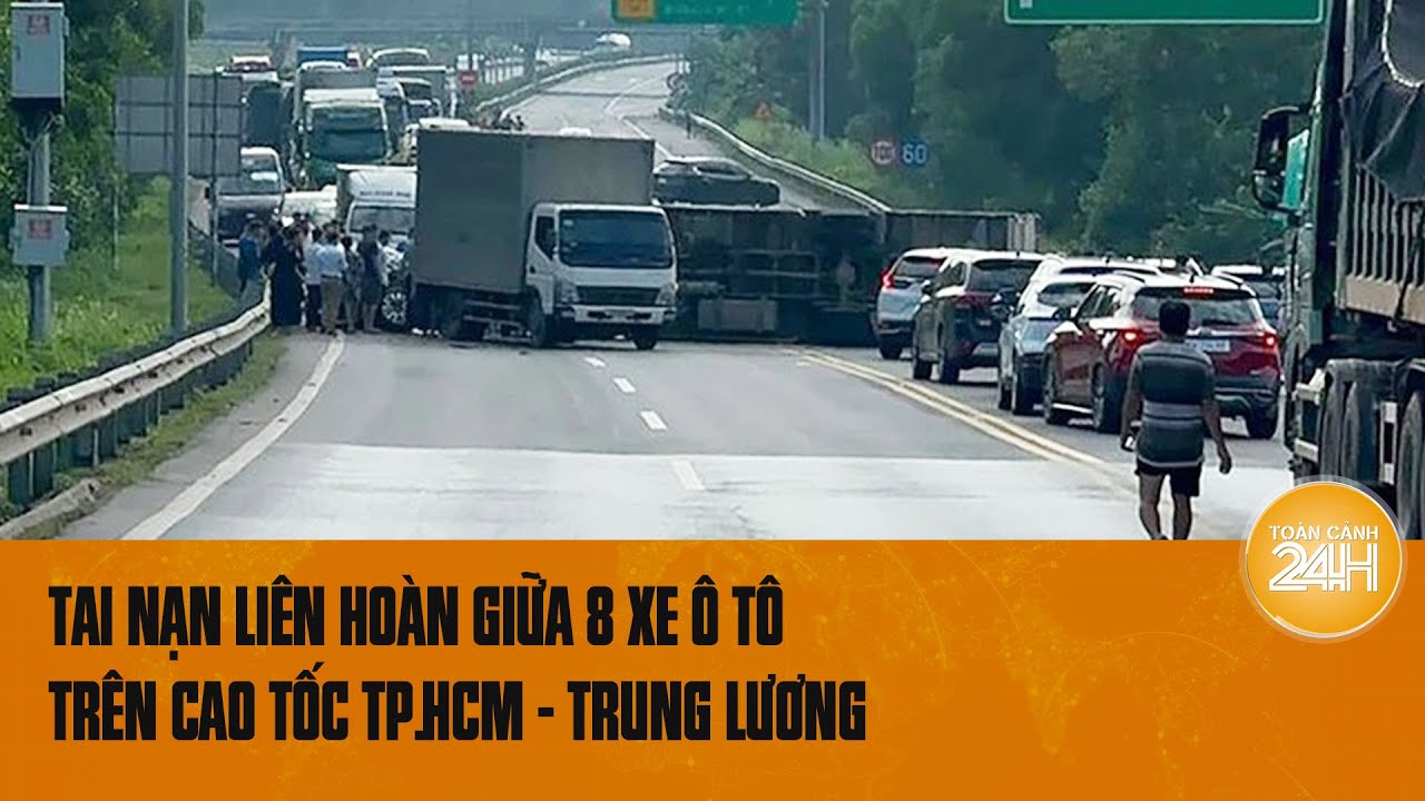 Tai nạn liên hoàn giữa 8 xe ô tô trên cao tốc TP.HCM - Trung Lương