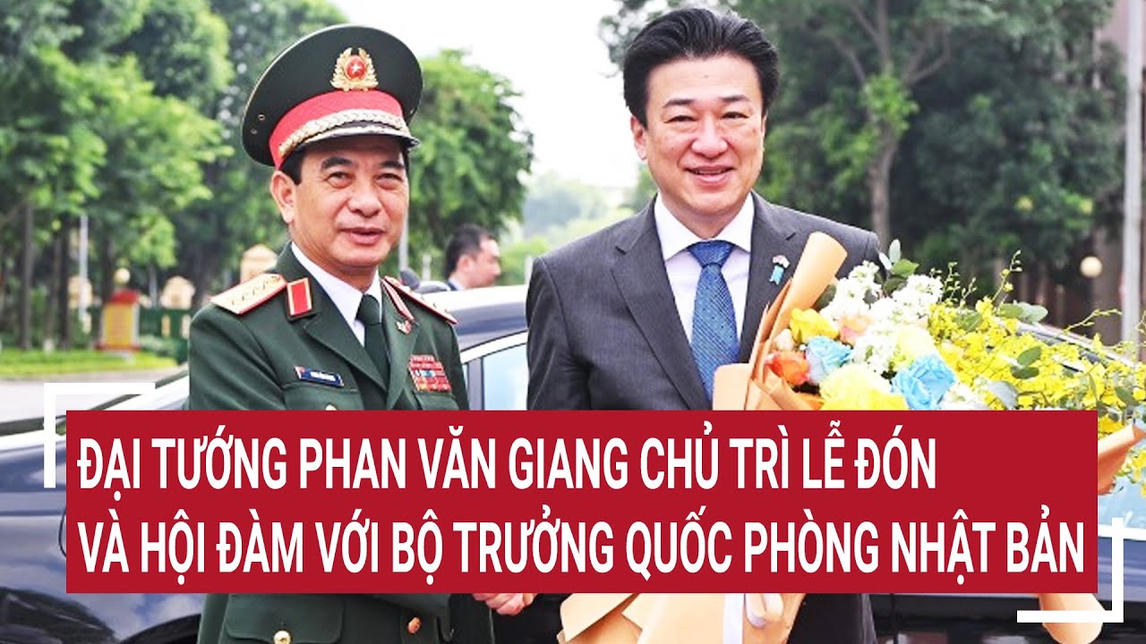 Đại tướng Phan Văn Giang chủ trì lễ đón và hội đàm với Bộ trưởng Quốc phòng Nhật Bản