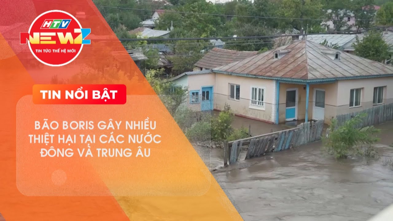 BÃO BORIS GÂY NHIỀU THIỆT HẠI TẠI CÁC NƯỚC ĐÔNG VÀ TRUNG ÂU