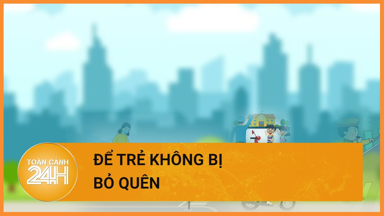 Sự tắc trách nào khiến người lớn bỏ quên trẻ trên xe đưa đón đến trường? | Toàn cảnh 24h