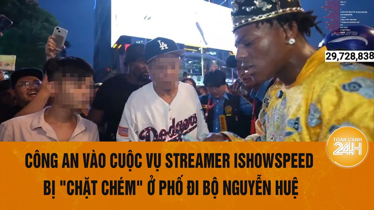 Công an vào cuộc vụ streamer IShowSpeed bị "chặt chém" ở phố đi bộ Nguyễn Huệ | Toàn cảnh 24h