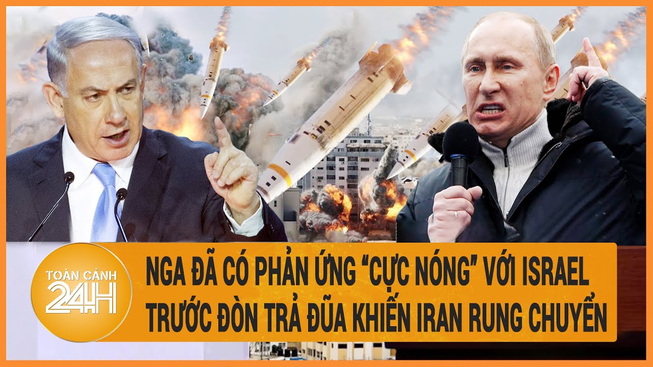 Toàn cảnh thế giới 20/4: Nga đã có phản ứng “cực nóng” với Israel trước vụ tấn công rung chuyển Iran