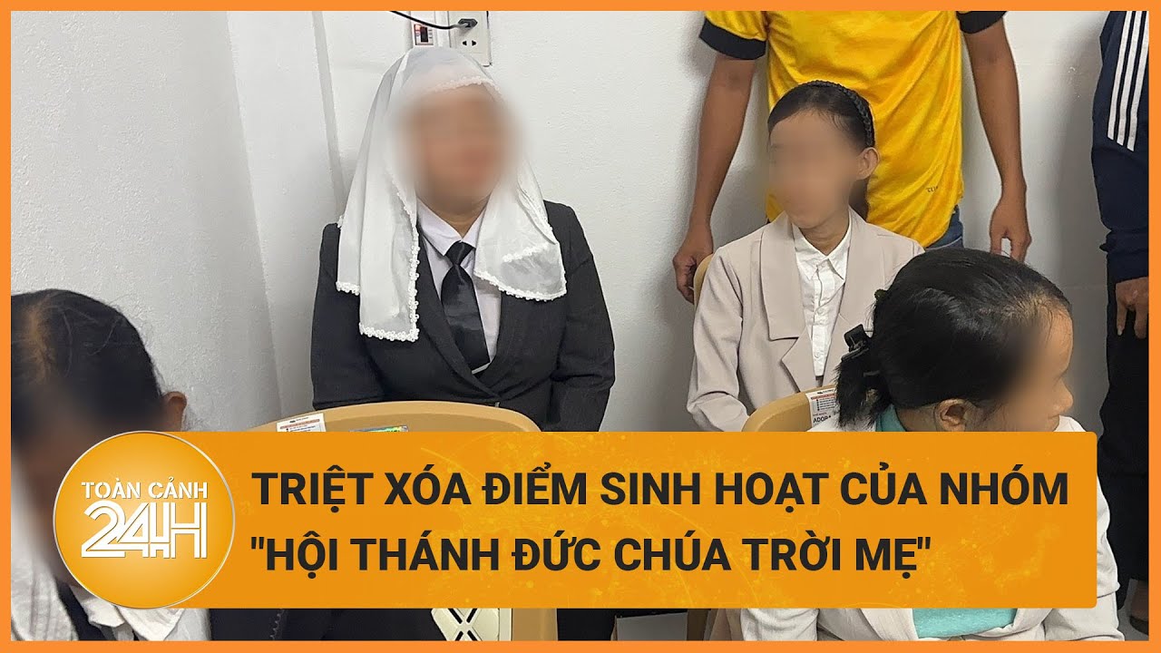 Quảng Nam: Phát hiện 11 người sinh hoạt “Hội thánh Đức Chúa Trời Mẹ” trái phép | Toàn cảnh 24h