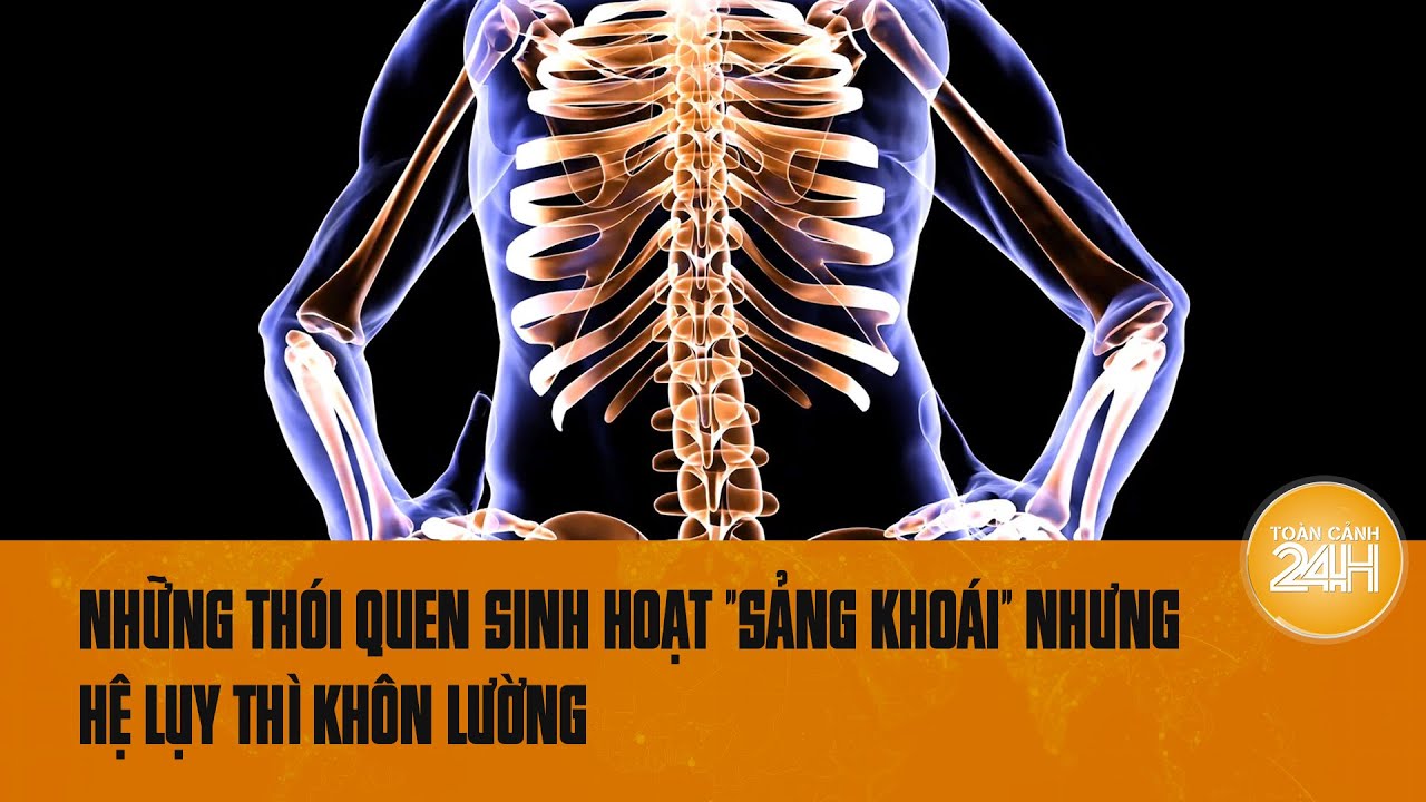 Cảnh báo: Hệ lụy khôn lường từ những thói quen sinh hoạt "sảng khoái" này | Toàn cảnh 24h