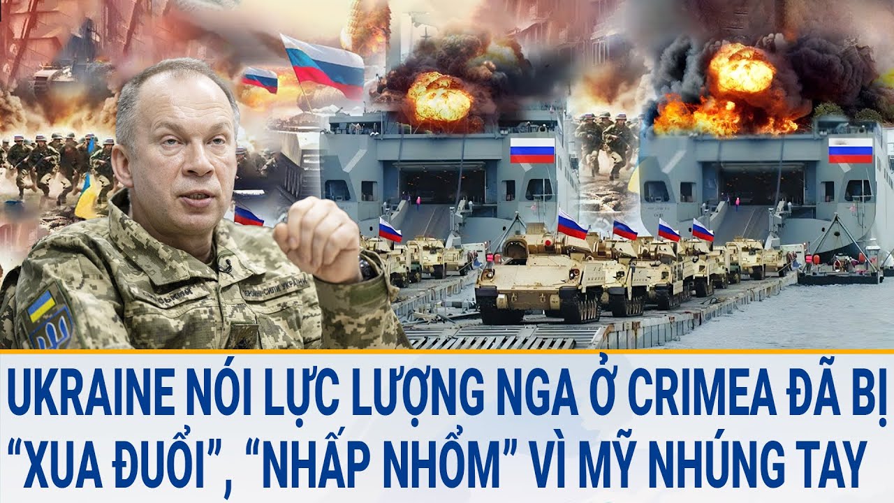 Tin quốc tế 1/4:Ukraine nói lực lượng Nga ở Crimea đã bị buộc di chuyển, “nhấp nhổm” vì Mỹ nhúng tay