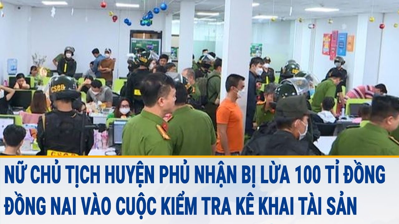 Toàn cảnh tin nóng 24/3: Nữ Chủ tịch huyện bất ngờ phủ nhận bị lừa 100 tỉ, tỉnh Đồng Nai vào cuộc