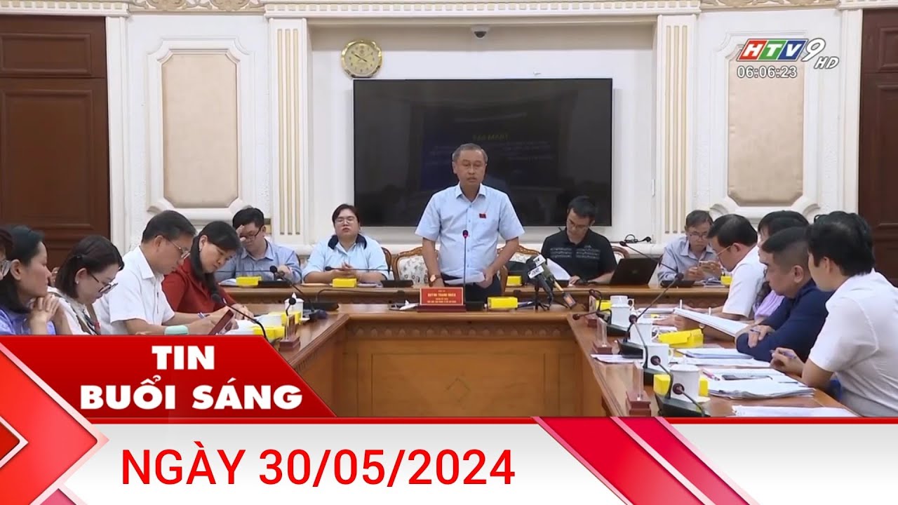 Tin Buổi Sáng - Ngày 30/05/2024 - HTV Tin Tức Mới Nhất 2024