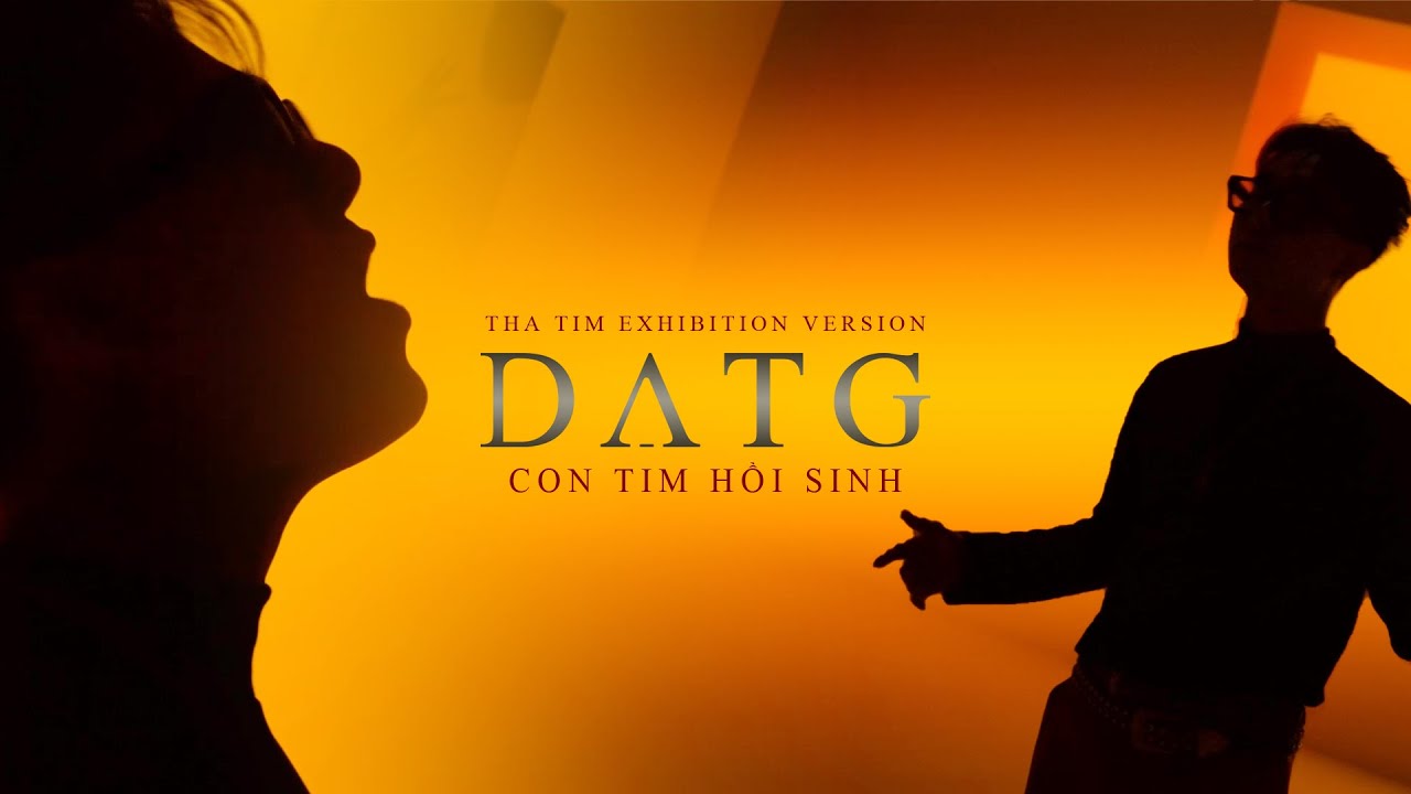 ĐẠT G | CON TIM HỒI SINH (THA TIM EXHIBITION VERSION)