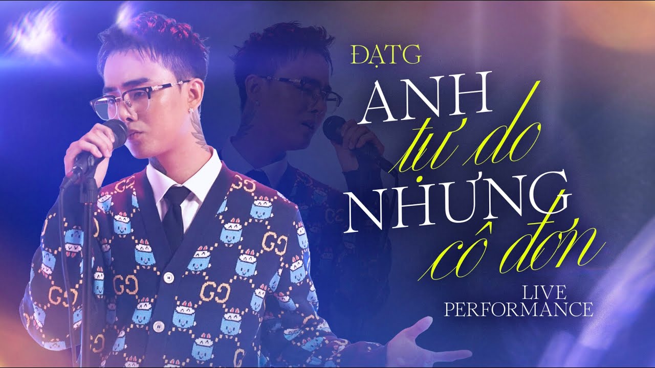 Đạt G - Anh Tự Do Nhưng Cô Đơn | Live Performance (HitStory)