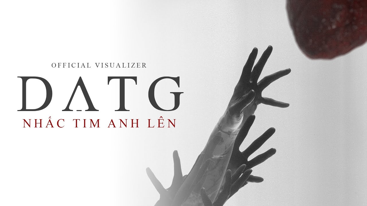 ĐẠT G | NHẤC TIM ANH LÊN (Official Visualizer)