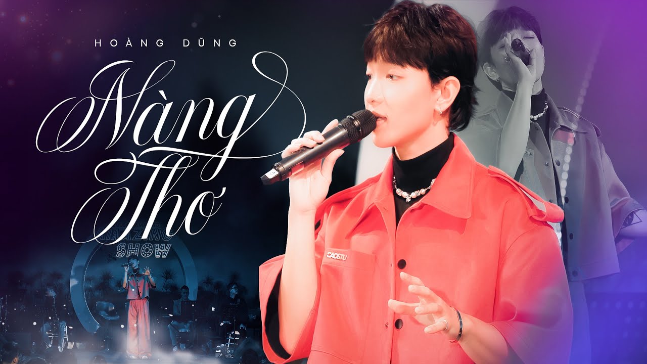 NÀNG THƠ - HOÀNG DŨNG live at #AmazingShow