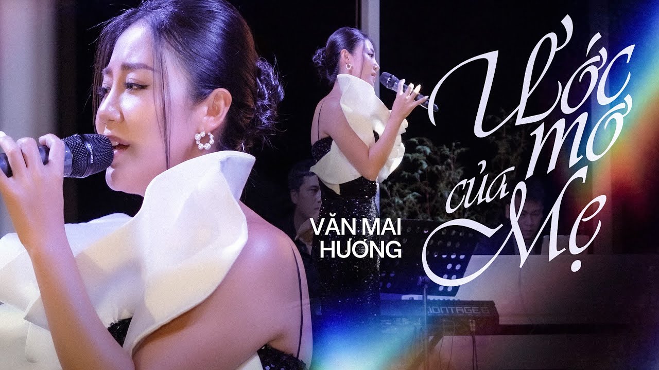 ƯỚC MƠ CỦA MẸ - VĂN MAI HƯƠNG live at #AmazingShow