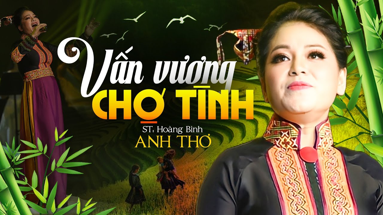 Vấn Vương Chợ Tình Lyric - Anh Thơ | Nhạc Vùng Cao Tây Bắc, Sáng tác: Hoàng Bình